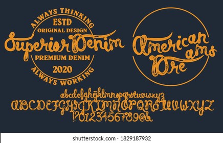 Vector illustration on a theme of American jeans, denim and raw. Vintage design. Grunge background. Typography, t-shirt graphics, print, poster, banner, flyer, postcard.Handmade Vintage Font for label