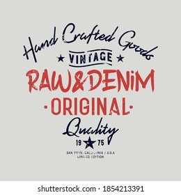 Vector illustration on a theme of American jeans, denim and raw. Vintage design. Grunge background. Typography, t-shirt graphics, print, poster, banner, flyer, postcard