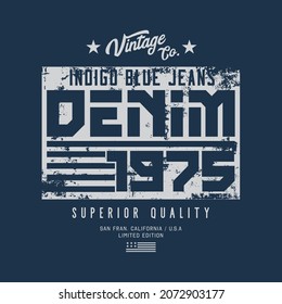 Vector illustration on a theme of American superior jeans, denim and raw. Vintage design. Grunge background. Typography, t-shirt graphics, print, poster, banner, flyer, postcard