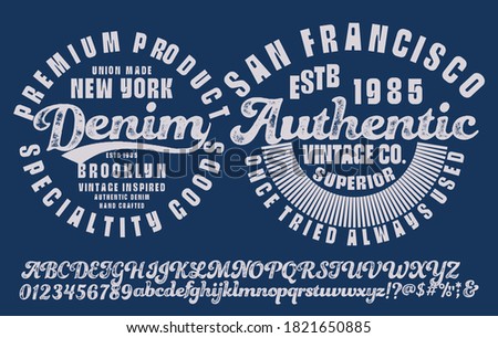 Vector illustration on a theme of American jeans, denim and raw. Vintage design. Grunge background. Typography, t-shirt graphics, print, poster, banner, flyer, postcard.Handmade Vintage Font for label