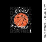 Vector illustration on the theme of basketball . Sport typography, t-shirt graphics, poster, banner, flyer, print and postcard 