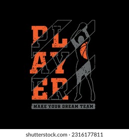Vector illustration on the theme of basketball in BROOKLYN. PLAYER, PLAY MAKE YOUR DREAM typography, t-shirt graphics, poster, banner, flyer, print and postcard