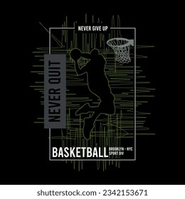 Vector illustration on the theme of basketball NEVER QUIT. Sport typography, t-shirt graphics, poster, banner, flyer, print,Apparel and postcard