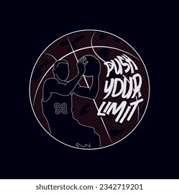 Vector illustration on the theme of basketball PUSH YOUR LIMIT. Sport typography, t-shirt graphics, poster, banner, flyer, print and postcard,DTF print.