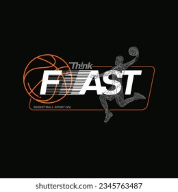 Vector illustration on the theme of basketball in new york city. think fast typography, t-shirt graphics, poster, banner, flyer, print and postcard 