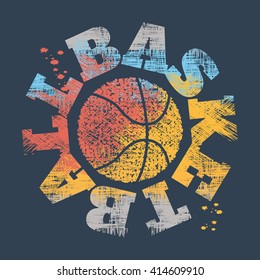 Vector illustration on the theme of basketball. Grunge design. Sport typography, t-shirt graphics, poster, banner, flyer, print and postcard