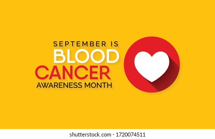 Vector illustration on the theme of Blood Cancer awareness month observed each year during September.