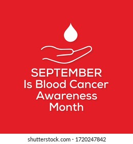 Vector Illustration On The Theme Of Blood Cancer Awareness Month Observed Each Year During September.