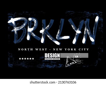 Vector illustration on the theme of Brooklyn. Grunge background. Typography, perfect for t-shirts, graphics, posters, prints, postcards, hoodies, etc. 