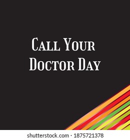 Vector Illustration On The Theme Of Call Your Doctor Day