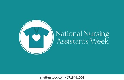 Vector Illustration On The Theme Of Certified Nursing Assistants Week Observed Each Year During Second Full Week Of June.