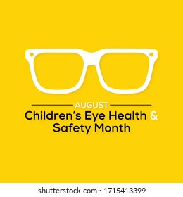 Vector illustration on the theme of Children's eye health and safety awareness month observed each  year during August.