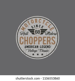 Vector illustration on the theme of the choppers motorcycle.  Vintage design.  Grunge background. Biker stump typography, t-shirt graphics, print, poster, banner, flyer, postcard