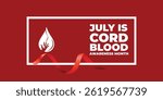 Vector illustration on the theme of Cord Blood awareness month observed each year during July.
