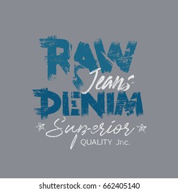 Vector illustration on the theme of denim, raw and jeans. Vintage design. Grunge background. Stamp typography, t-shirt graphics, print, poster, banner, flyer, postcard