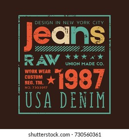 Vector illustration on the theme of denim, raw and jeans in New York City. Vintage design. Grunge background. Typography, t-shirt graphics, print, poster, banner, flyer, postcard