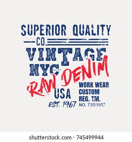 Vector illustration on the theme of denim, raw and jeans in New York City. Vintage design. Grunge background. Typography, t-shirt graphics, print, poster, banner, flyer, postcard