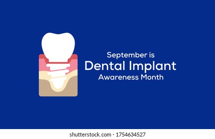 Vector illustration on the theme of Dental Implant awareness month observed each year during September.