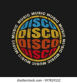 Vector illustration on the theme of disco music. Vintage design.  Grunge background. Stamp typography, t-shirt graphics, print, poster, banner, flyer, postcard