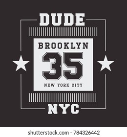 Vector illustration on the theme of dude in New York City, Brooklyn. Number sport typography, t-shirt graphics, print, poster, banner, flyer, postcard