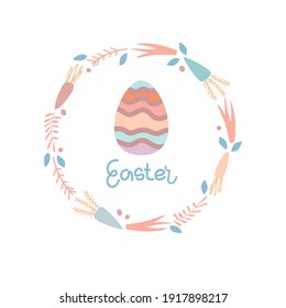 Vector illustration on the theme of Easter in pastel colors. A wreath of flowers and carrots, inside a painted egg and the inscription Easter