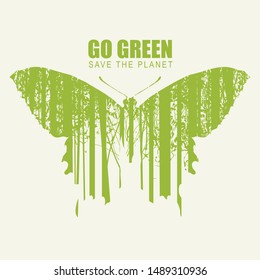Vector illustration on the theme of environmental protection with the words Go green, Save the planet. Abstract poster in the form of a butterfly with silhouettes of trees. Eco Poster Concept