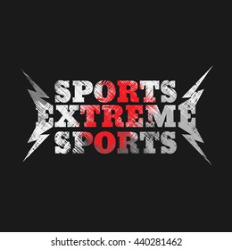 Vector illustration on the theme of extreme sports. Grunge design. Sport typography, t-shirt graphics, poster, banner, print, flyer, postcard