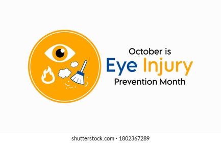 Vector Illustration On The Theme Of Eye Injury Prevention Month Observed Each Year During October.