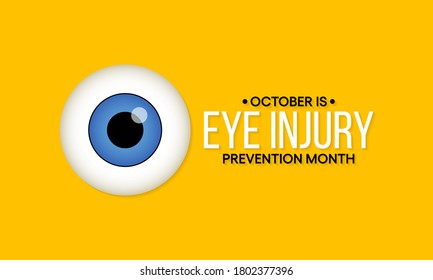 Vector Illustration On The Theme Of Eye Injury Prevention Month Observed Each Year During October.