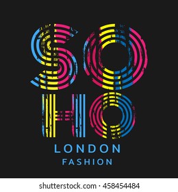 Vector illustration on the theme of fashion in London, Soho.  Grunge background.  Typography, t-shirt graphics, print, poster, banner, flyer, postcard