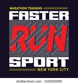 Vector illustration on the theme of faster run sport, Typography, t-shirt graphics, print, poster, banner, flyer, postcard - Vector 