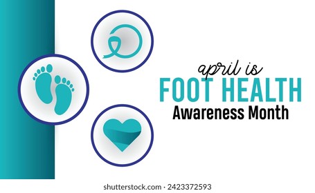 Vector illustration on the theme of Foot health awareness month observed each year during April banner, Holiday, poster, card and background design.