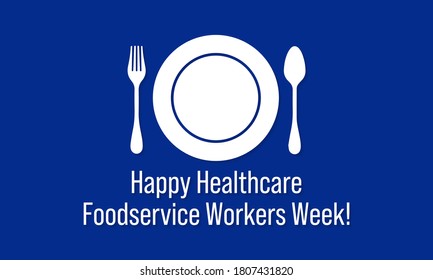 Vector Illustration On The Theme Of Healthcare Food Service Workers Week Observed Each Year During October.