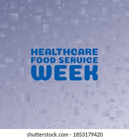 Vector Illustration On The Theme Of Healthcare Food Service Workers Week Observed Each Year During October.