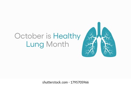 Vector illustration on the theme of Healthy Lung month observed each year during October.