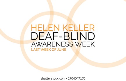 Vector illustration on the theme of Helen Keller Blind and Deaf awareness week observed each year during June.