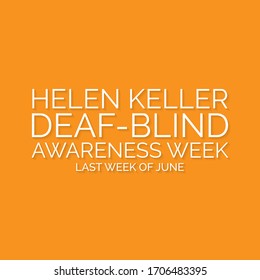 Vector illustration on the theme of Helen Keller Blind and Deaf awareness week observed each year during June.