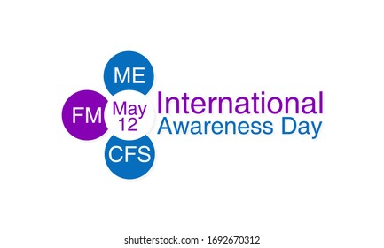 Vector illustration on the theme of International ME, CFS and Fibromyalgia awareness day observed each year on May 12th.