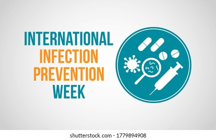 Vector Illustration On The Theme Of International Infection Prevention Week (IIPW) Observed Each Year During Mid Of October Across The Globe.