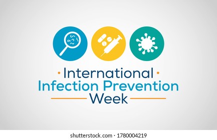 Vector Illustration On The Theme Of International Infection Prevention Week (IIPW) Observed Each Year During Mid Of October Across The Globe.