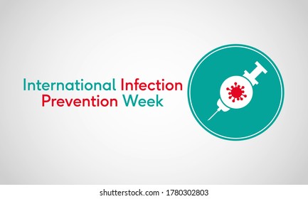 Vector Illustration On The Theme Of International Infection Prevention Week (IIPW) Observed Each Year During Mid Of October Across The Globe.