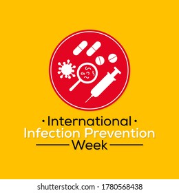 Vector Illustration On The Theme Of International Infection Prevention Week (IIPW) Observed Each Year During Mid Of October Across The Globe.