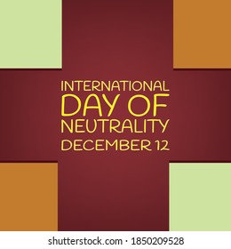 Ilustración vectorial sobre el tema del Día Internacional de la Neutralidad que se celebra cada año el 12 de diciembre en todo el mundo.