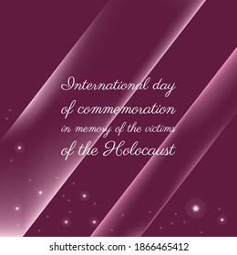 Vector illustration on the theme of International day of commemoration in memory of the victims of the Holocaust, observed each year on January 27 across the globe.