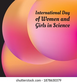 Vector illustration on the theme of International Day of Women and Girls in Science