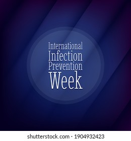 Vector Illustration On The Theme Of 
International Infection Prevention Week