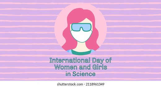 Vector illustration on the theme of International Day of Women and Girls in Science. Suitable for greeting card poster and banner.