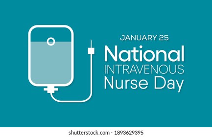 Vector illustration on the theme Intravenous Nurse day, Every January 25, infusion nurses and other health care professionals observe National IV Nurse Day.