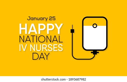 Vector Illustration On The Theme Intravenous Nurse Day, Every January 25, Infusion Nurses And Other Health Care Professionals Observe National IV Nurse Day.