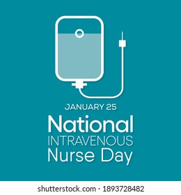 Vector Illustration On The Theme Intravenous Nurse Day, Every January 25, Infusion Nurses And Other Health Care Professionals Observe National IV Nurse Day.